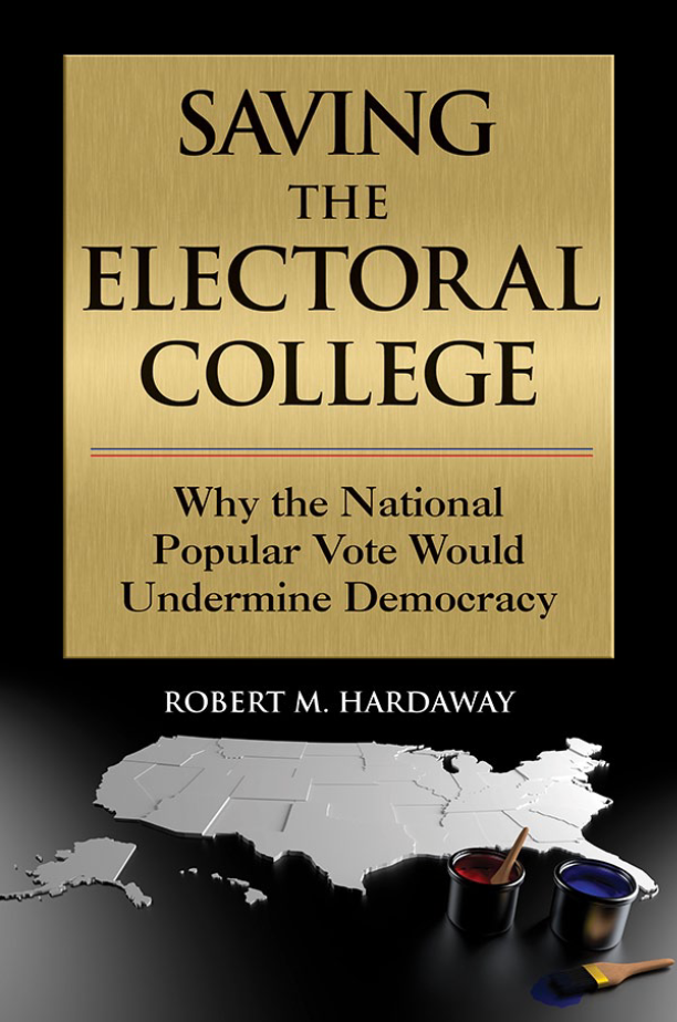 Saving the Electoral College: Why the National Popular Vote Would Undermine Democracy page a