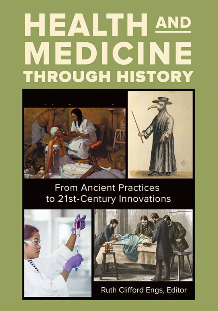 Health and Medicine through History: From Ancient Practices to 21st-Century Innovations [3 volumes] page Cover1