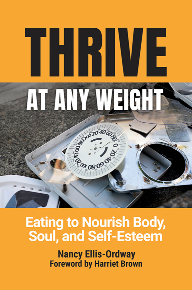 Thrive At Any Weight: Eating to Nourish Body, Soul, and Self-Esteem page Cover1