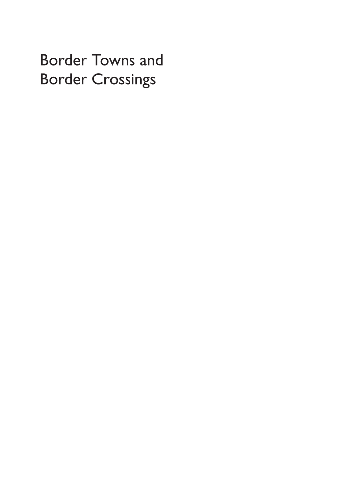 Border Towns and Border Crossings: A History of the U.S.-Mexico Divide page i