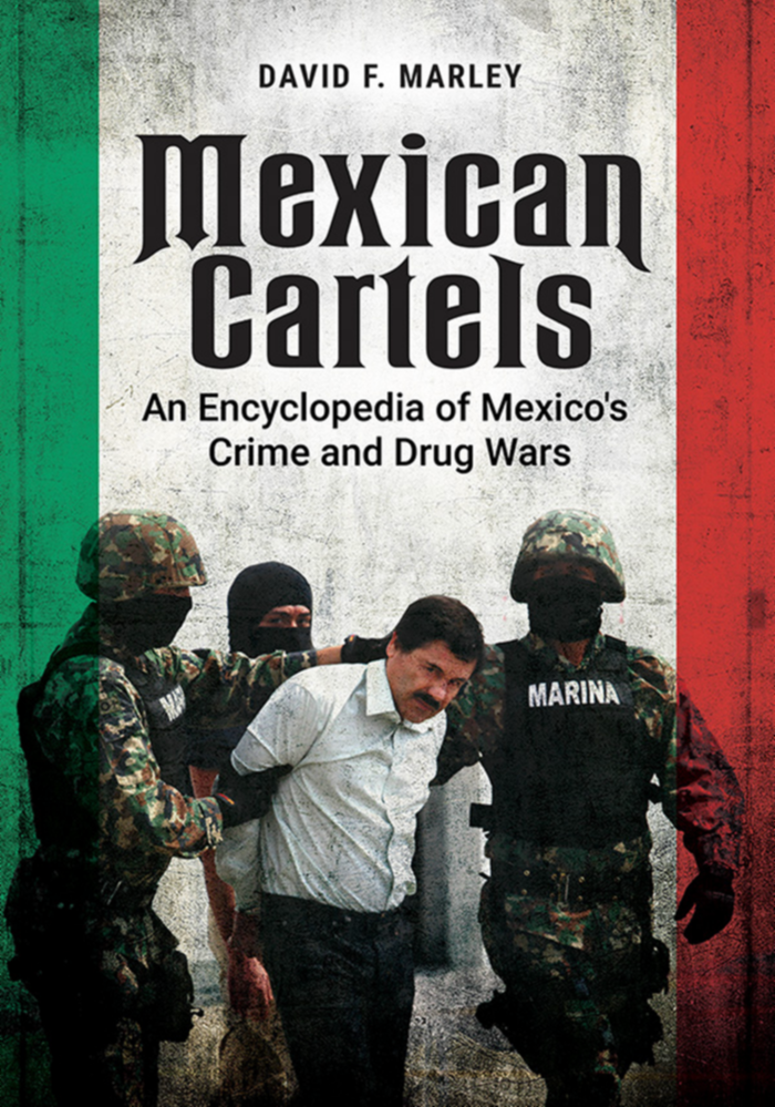 Mexican Cartels: An Encyclopedia of Mexico's Crime and Drug Wars page Cover1