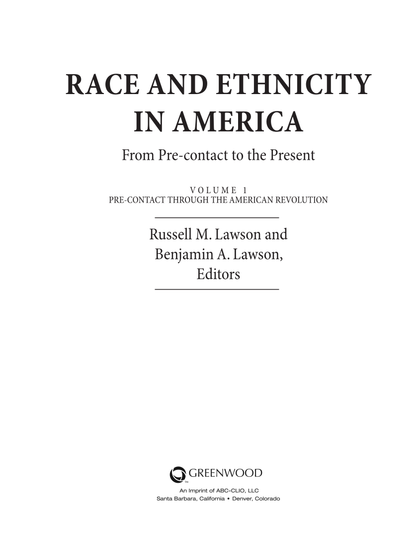 Race and Ethnicity in America: From Pre-contact to the Present [4 volumes] page iv