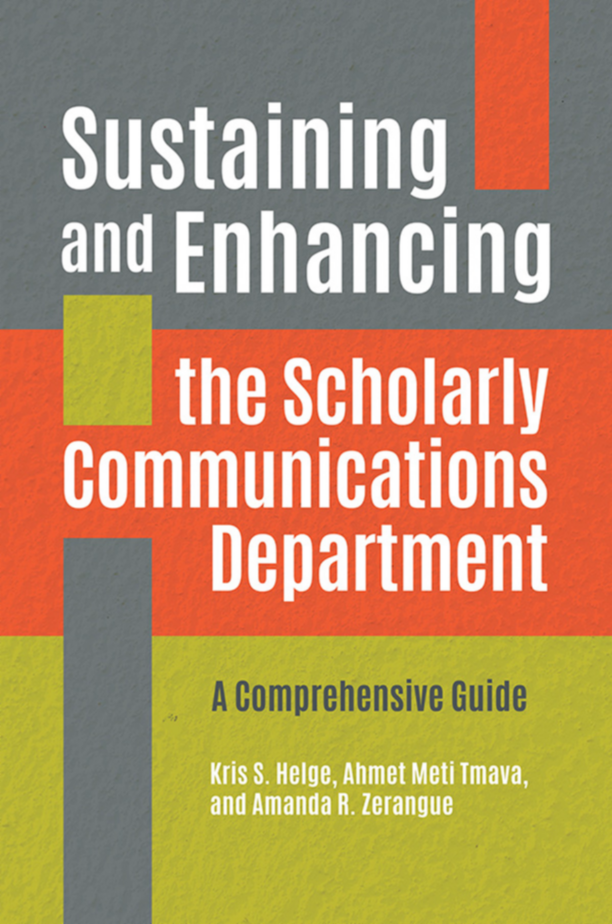 Sustaining and Enhancing the Scholarly Communications Department: A Comprehensive Guide page Cover1