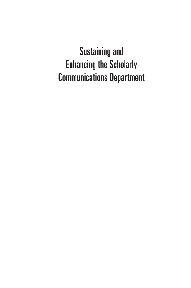 Sustaining and Enhancing the Scholarly Communications Department: A Comprehensive Guide page i
