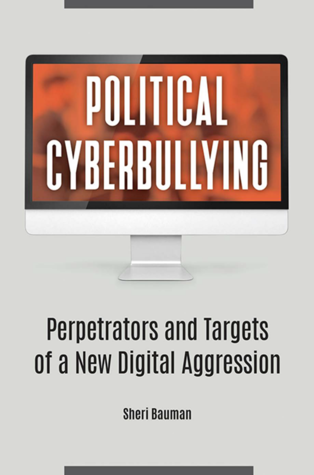 Political Cyberbullying: Perpetrators and Targets of a New Digital Aggression page Cover1