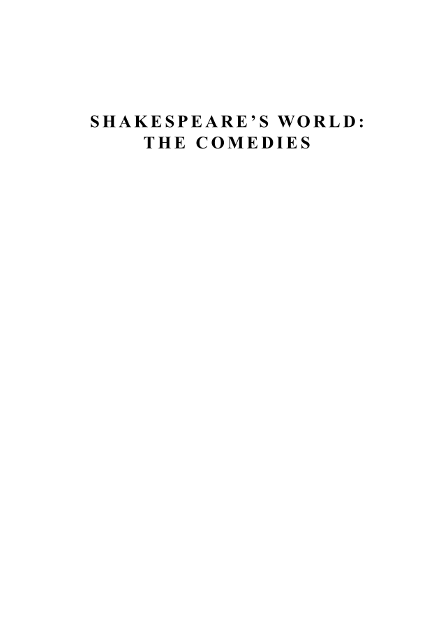 Shakespeare's World: The Comedies: A Historical Exploration of Literature page i1