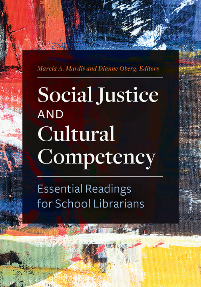 Social Justice and Cultural Competency: Essential Readings for School Librarians page Cover1