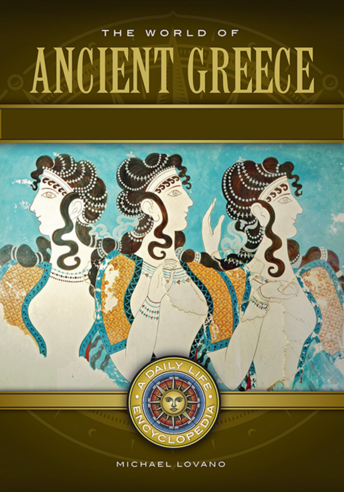 The World of Ancient Greece: A Daily Life Encyclopedia [2 volumes] page Cover1