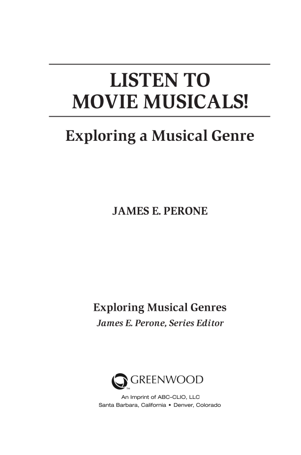 Listen to Movie Musicals! Exploring a Musical Genre page iii