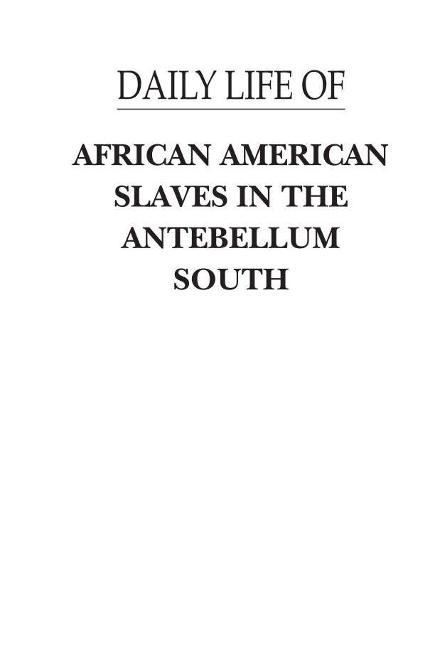 Daily Life of African American Slaves in the Antebellum South page i