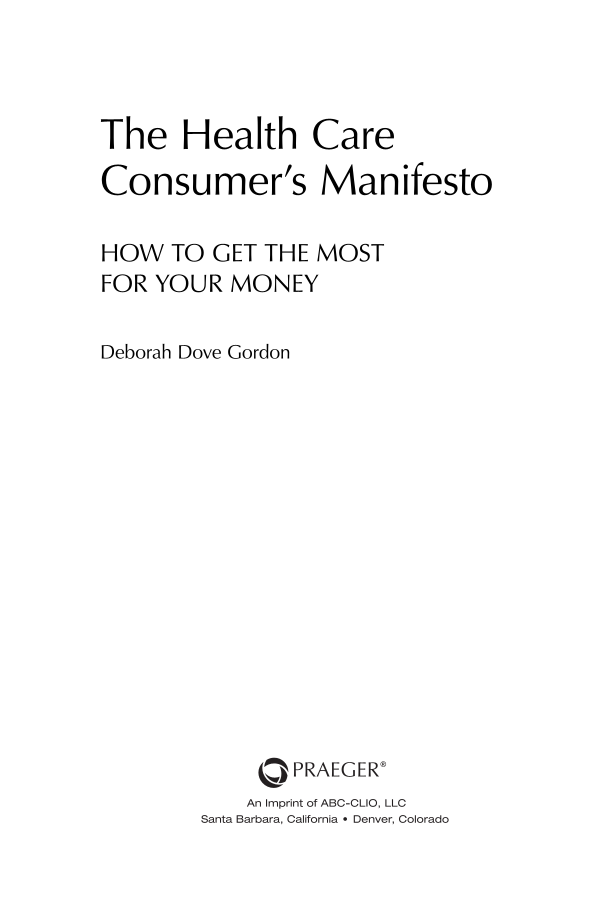 The Health Care Consumer's Manifesto: How to Get the Most for Your Money page iii1
