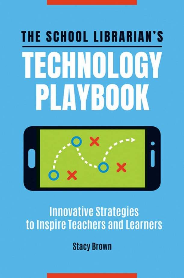 The School Librarian's Technology Playbook: Innovative Strategies to Inspire Teachers and Learners page Cover1
