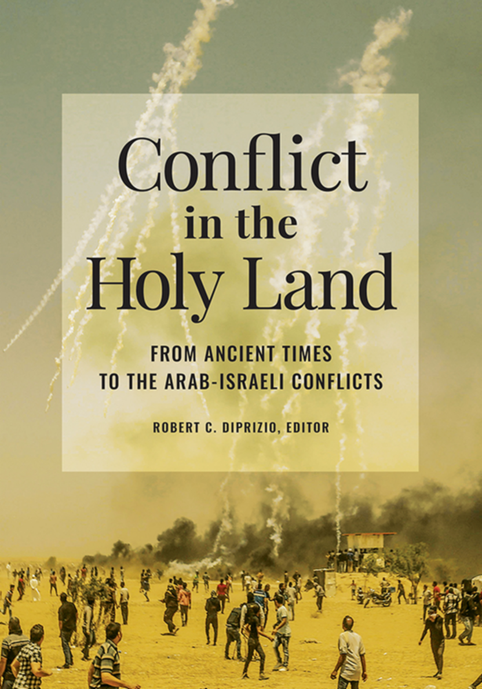Conflict in the Holy Land: From Ancient Times to the Arab-Israeli Conflicts page Cover1