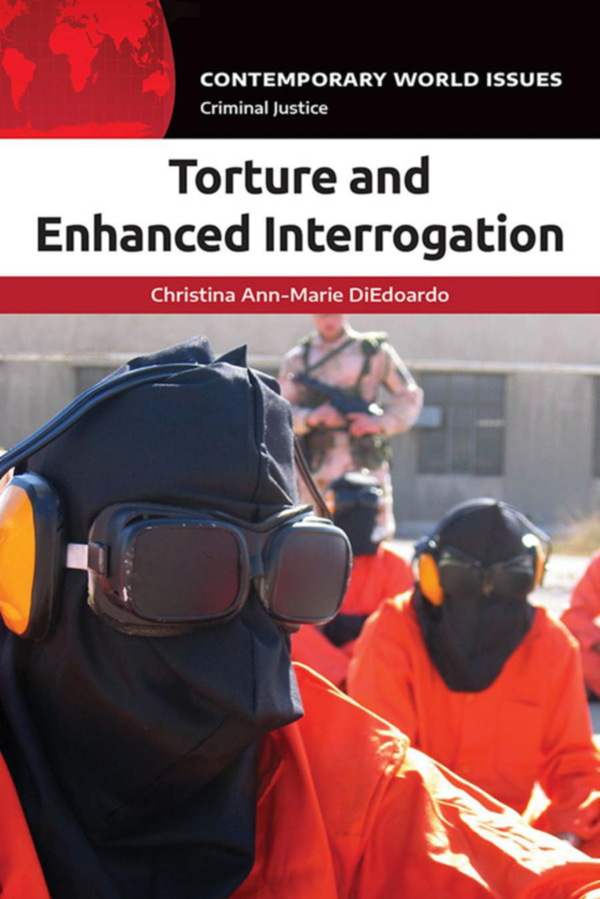 Torture and Enhanced Interrogation: A Reference Handbook page Cover1