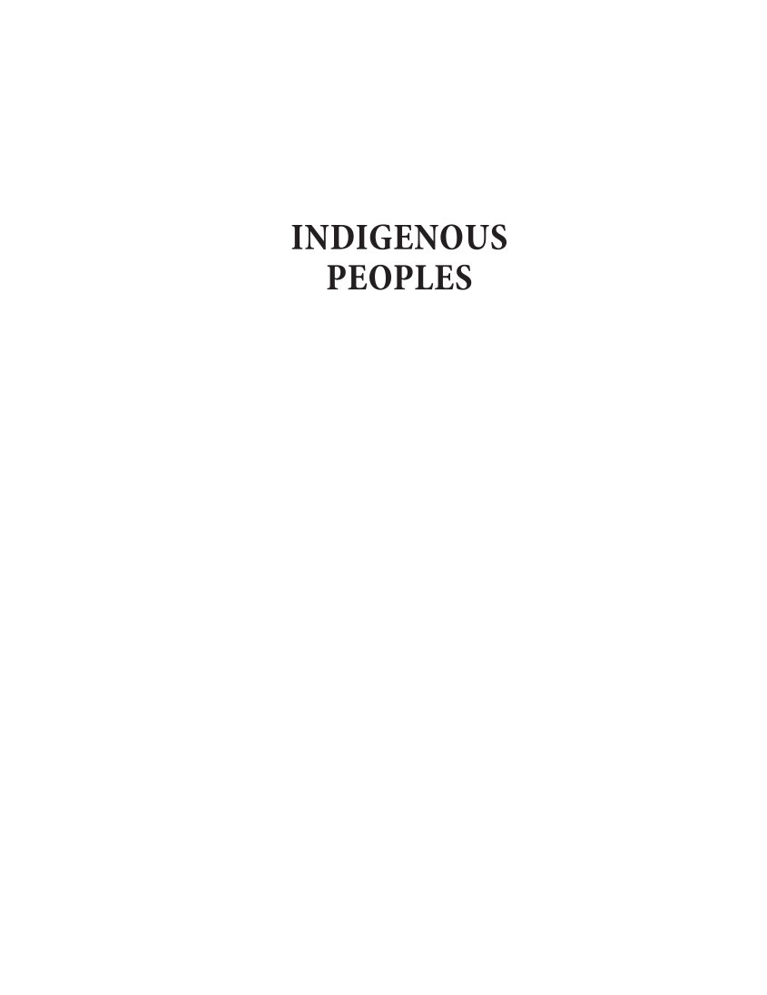 Indigenous Peoples: An Encyclopedia of Culture, History, and Threats to Survival [4 volumes] page 1