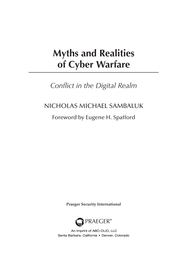 Myths and Realities of Cyber Warfare: Conflict in the Digital Realm page iii
