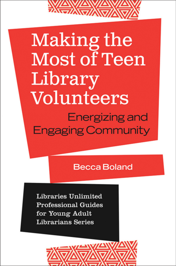 Making the Most of Teen Library Volunteers: Energizing and Engaging Community page Cover1