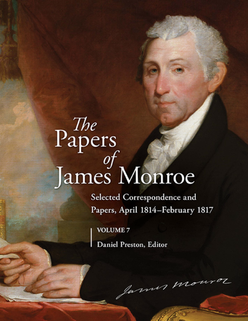 The Papers of James Monroe, Volume 7: Selected Correspondence and Papers, April 1814-February 1817 page Cover1