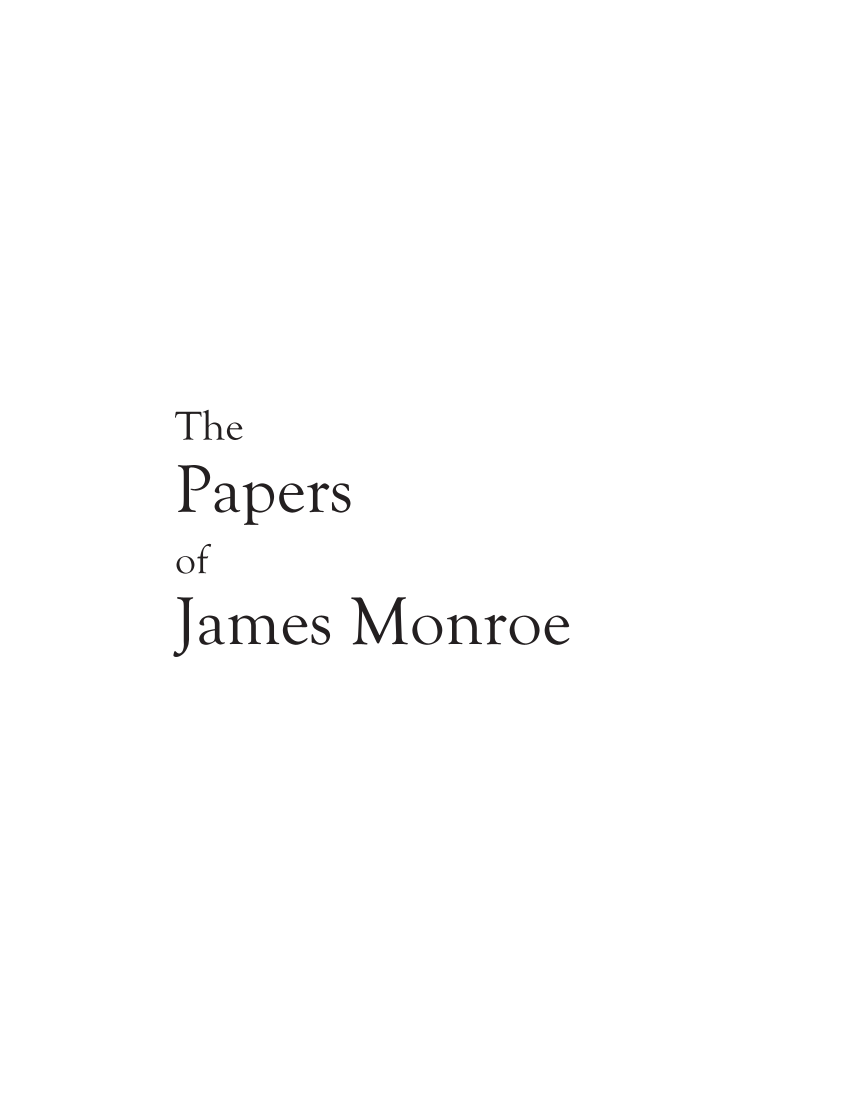 The Papers of James Monroe, Volume 7: Selected Correspondence and Papers, April 1814-February 1817 page i