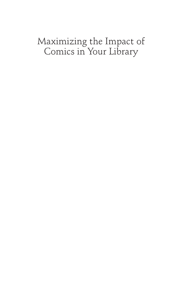 Maximizing the Impact of Comics in Your Library: Graphic Novels, Manga, and More page i