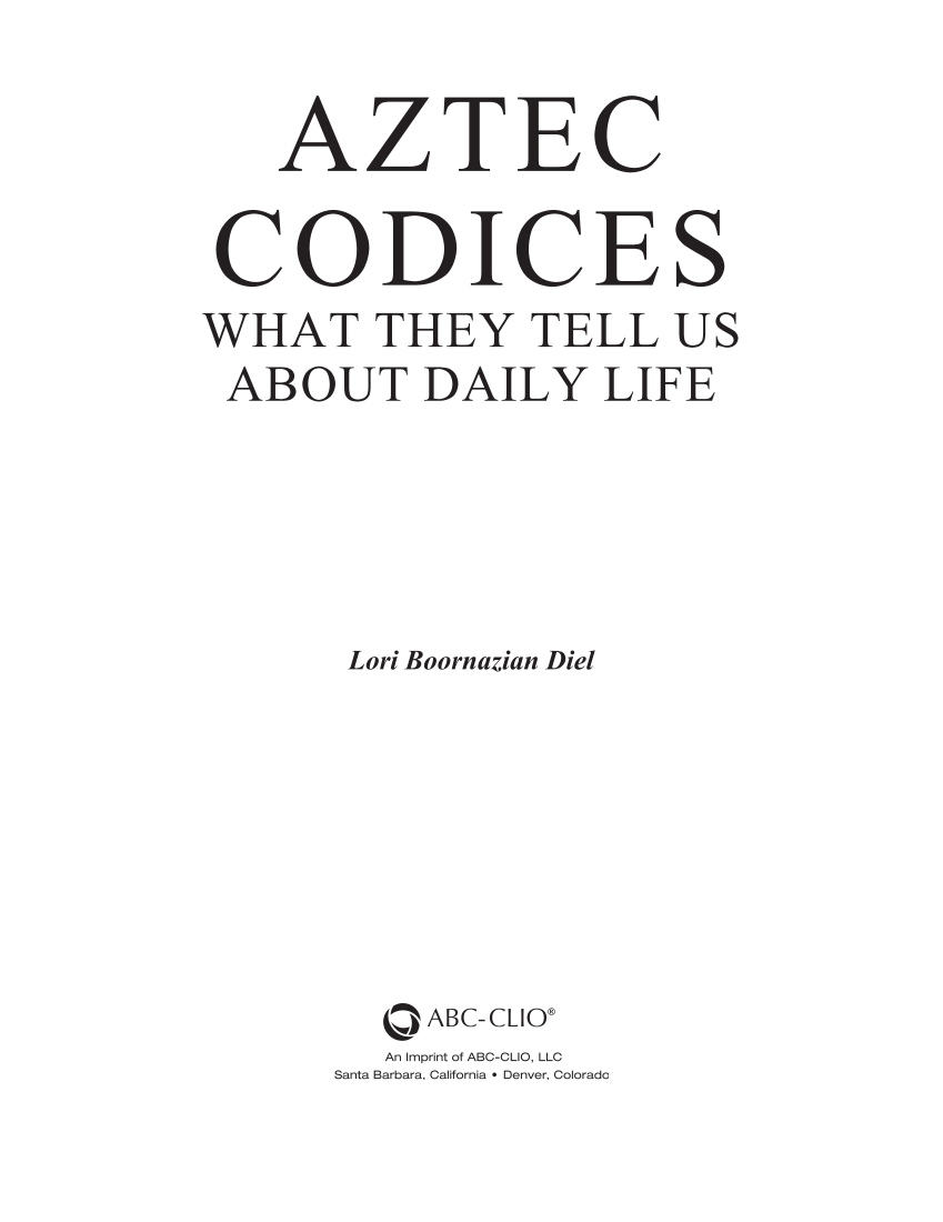 Aztec Codices: What They Tell us About Daily Life page iii