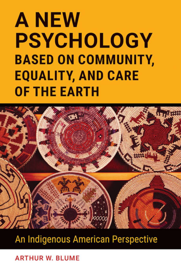 A New Psychology Based on Community, Equality, and Care of the Earth: An Indigenous American Perspective page Cover1