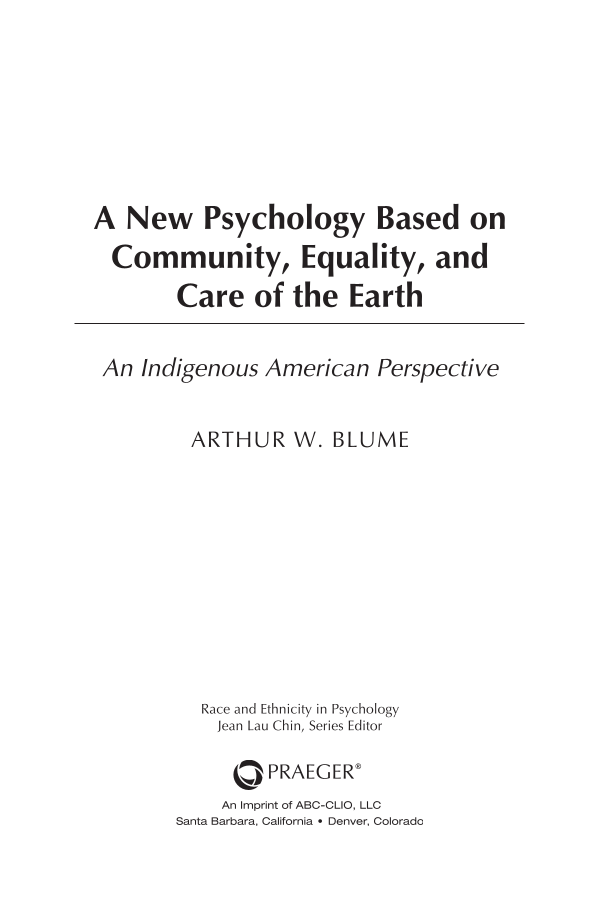 A New Psychology Based on Community, Equality, and Care of the Earth: An Indigenous American Perspective page iii