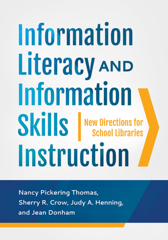 Information Literacy and Information Skills Instruction: New Directions for School Libraries, 4th Edition page Cover1