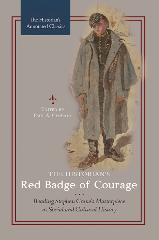 The Historian's Red Badge of Courage: Reading Stephen Crane's Masterpiece as Social and Cultural History page Cover1