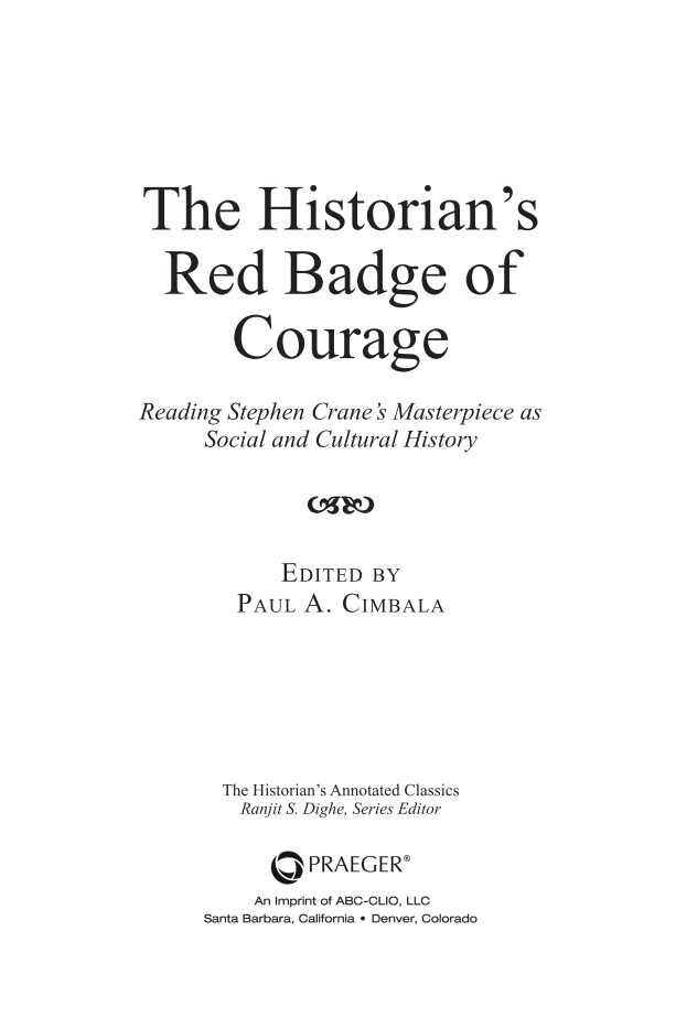 The Historian's Red Badge of Courage: Reading Stephen Crane's Masterpiece as Social and Cultural History page iii