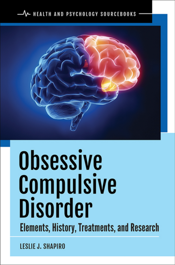 Obsessive Compulsive Disorder: Elements, History, Treatments, and Research page Cover1