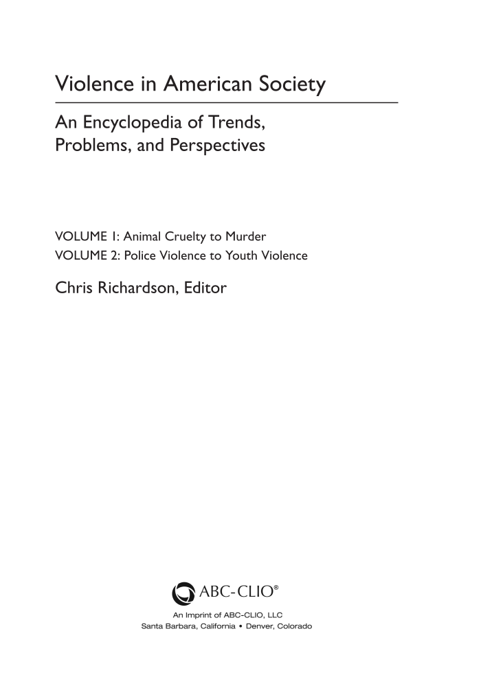 Violence in American Society: An Encyclopedia of Trends, Problems, and Perspectives [2 volumes] page iii