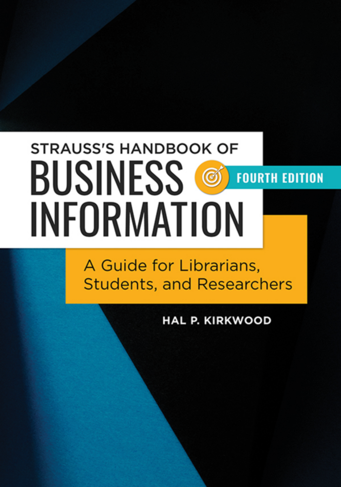 Strauss's Handbook of Business Information: A Guide for Librarians, Students, and Researchers, 4th Edition page Cover1