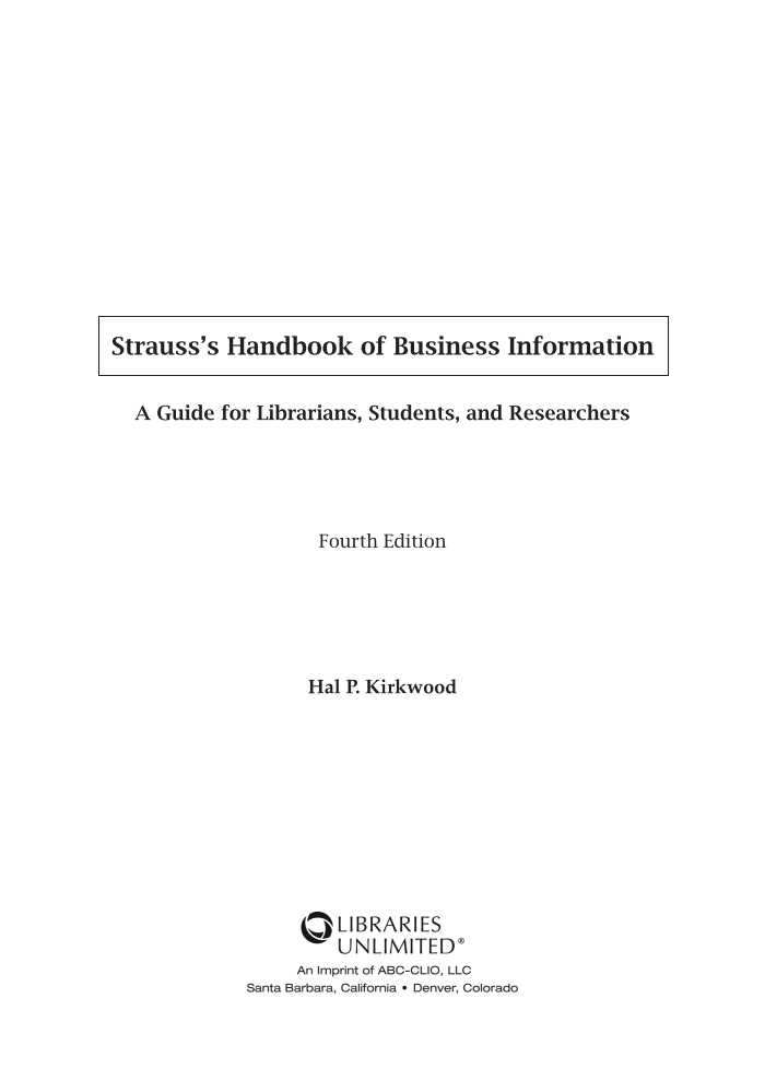 Strauss's Handbook of Business Information: A Guide for Librarians, Students, and Researchers, 4th Edition page iii