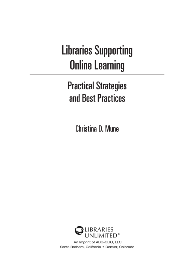 Libraries Supporting Online Learning: Practical Strategies and Best Practices page iii