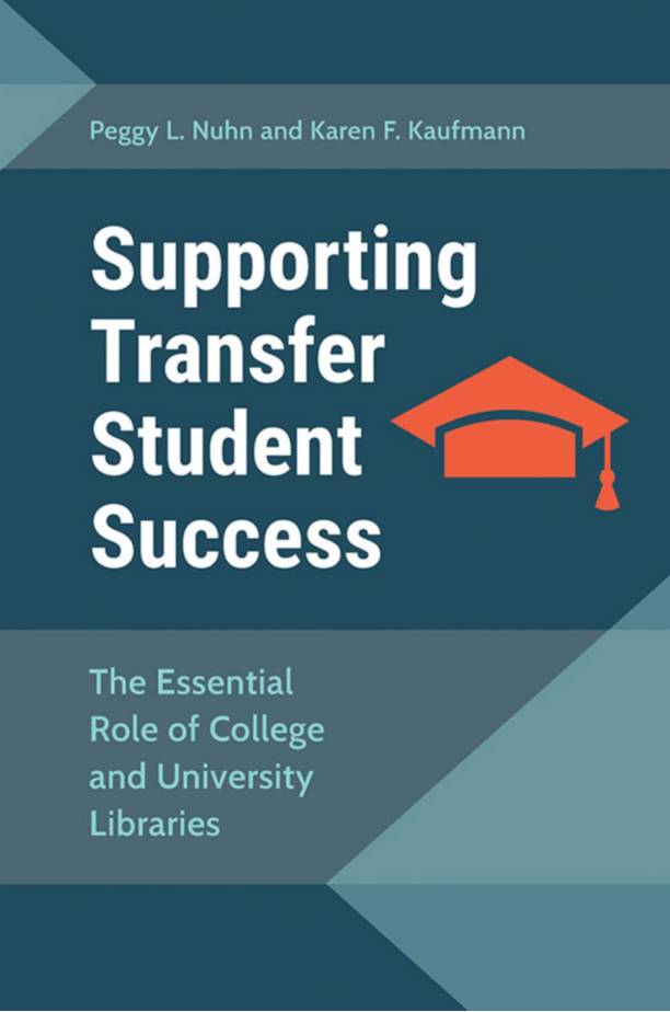 Supporting Transfer Student Success: The Essential Role of College and UNiversity Libraries page Cover1