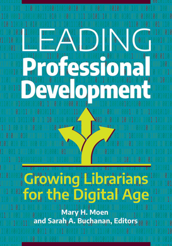 Leading Professional Development: Growing Librarians for the Digital Age page Cover1