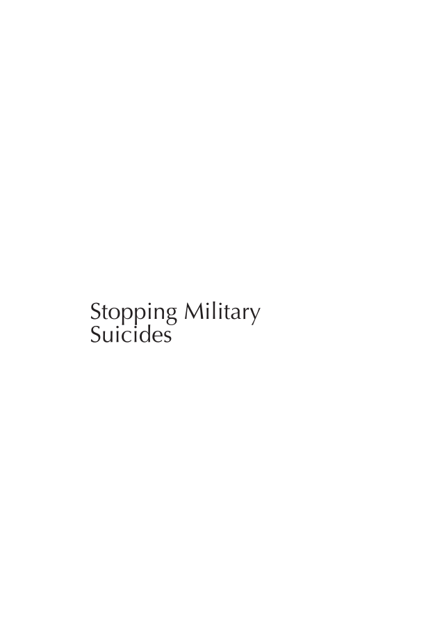 Stopping Military Suicides: Veteran Voices to Help Prevent Deaths page i