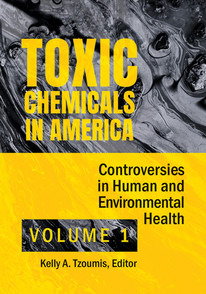 Toxic Chemicals in America: Controversies in Human and Environmental Health [2 volumes] page Cover1