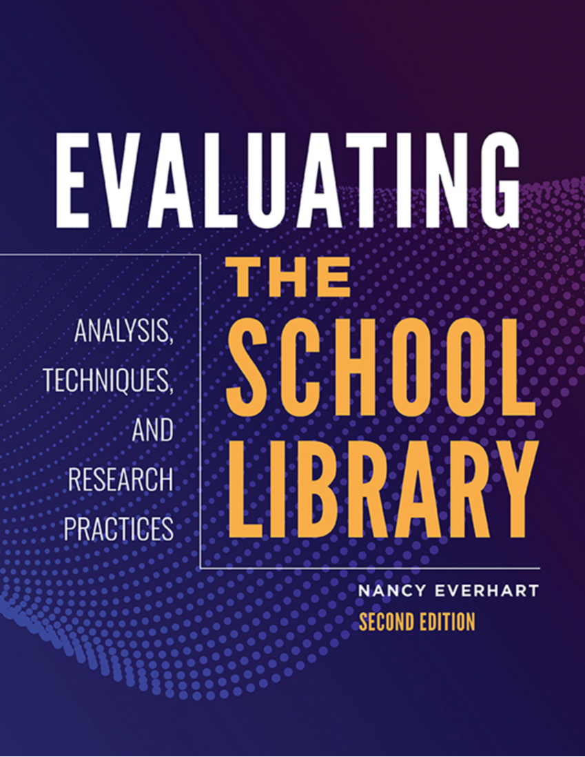 Evaluating the School Library: Analysis, Techniques, and Research Practices, 2nd Edition page Cover1