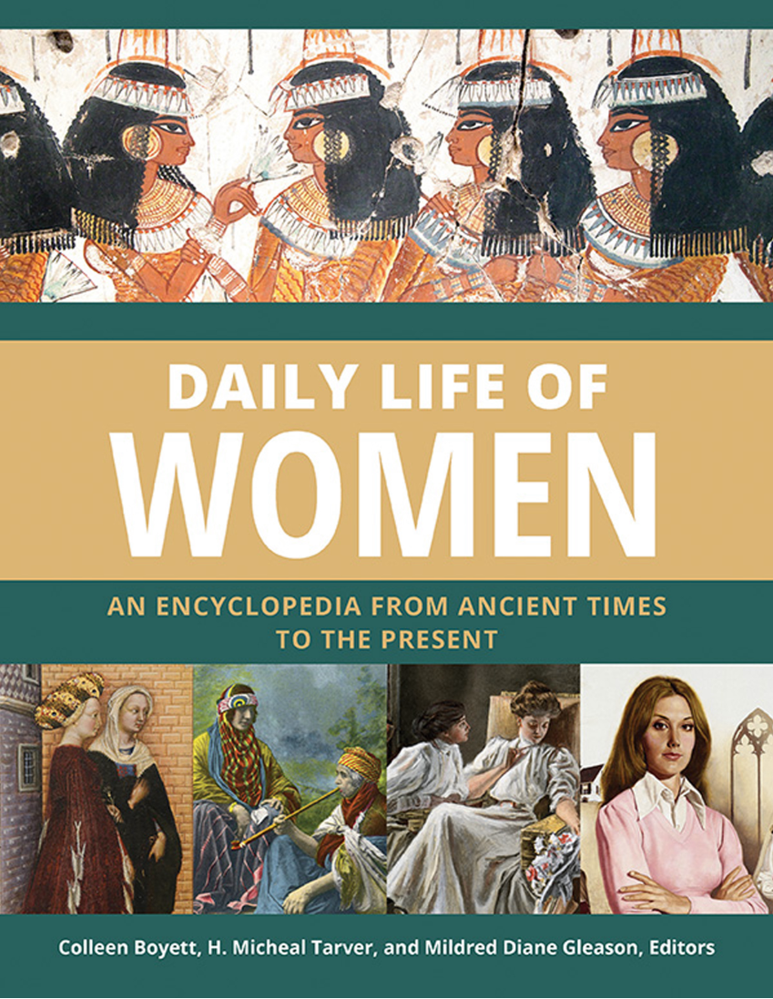 Daily Life of Women: An Encyclopedia from Ancient Times to the Present [3 volumes] page Cover1