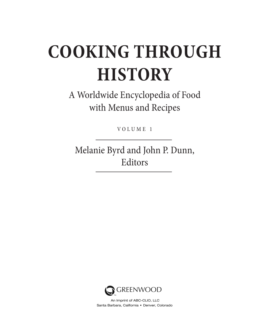 Cooking through History: A Worldwide Encyclopedia of Food with Menus and Recipes [2 volumes] page I:iii