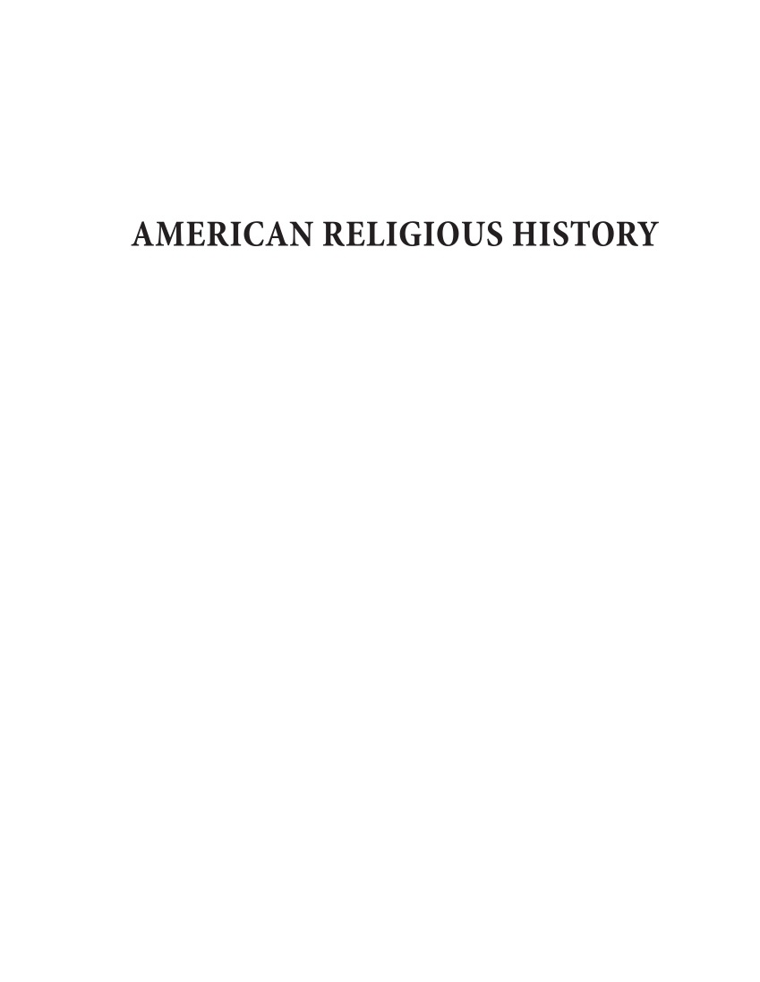 American Religious History: Belief and Society through Time [3 volumes] page ii