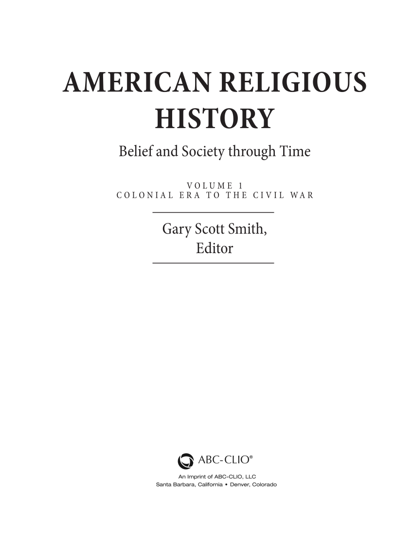 American Religious History: Belief and Society through Time [3 volumes] page iv
