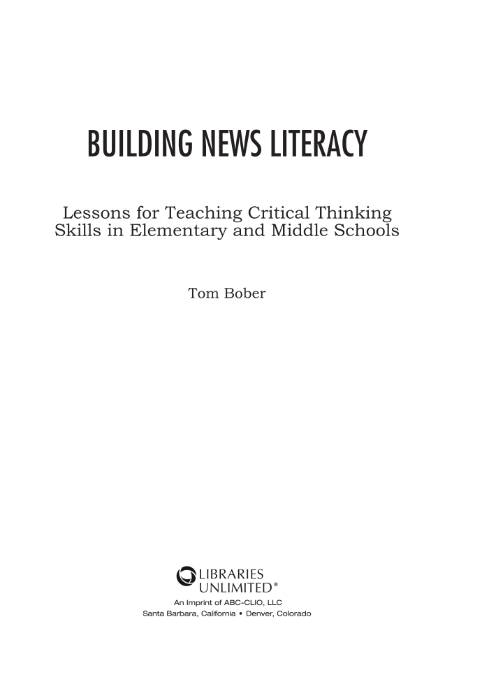 Building News Literacy: Lessons for Teaching Critical Thinking Skills in Elementary and Middle Schools page iii