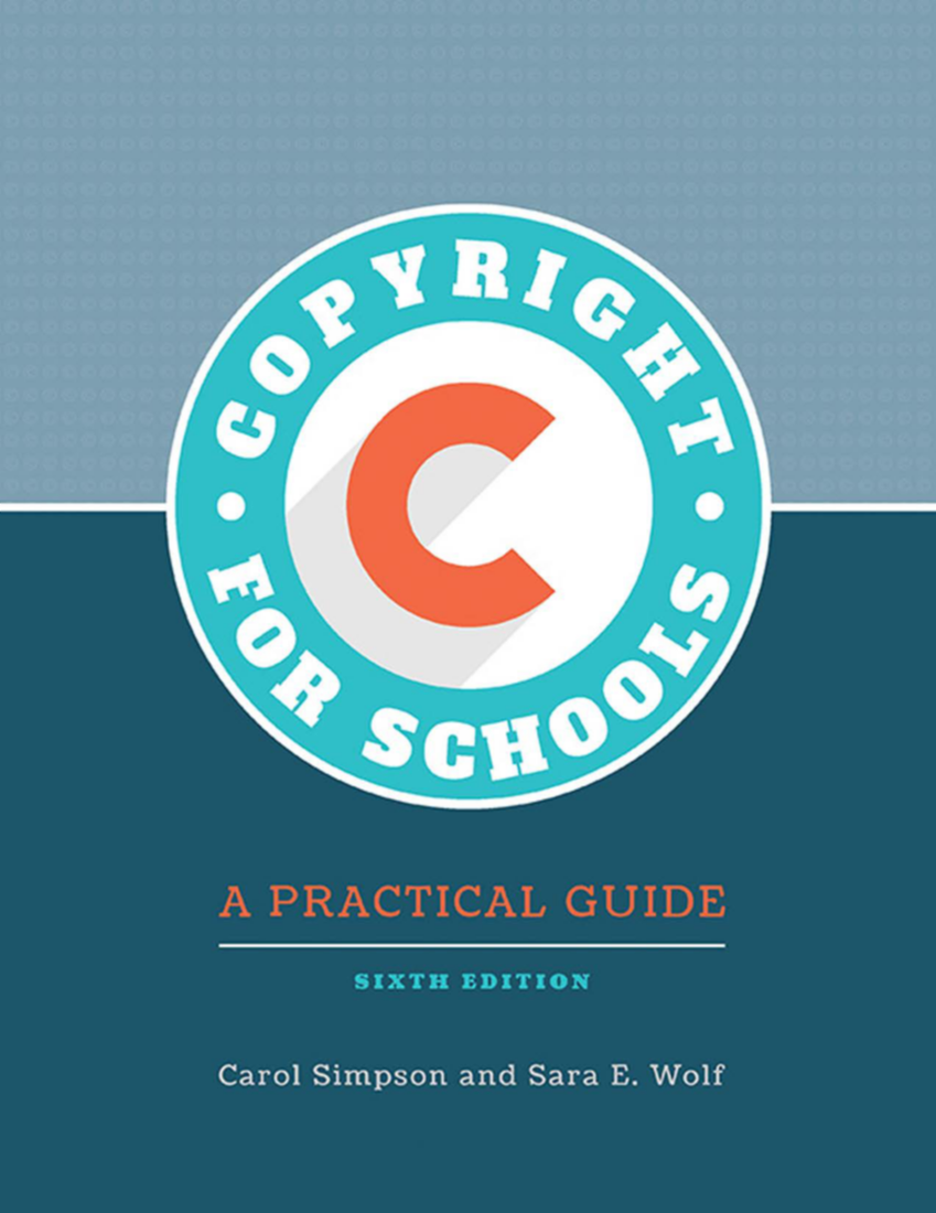 Copyright for Schools: A Practical Guide, 6th Edition page Cover1