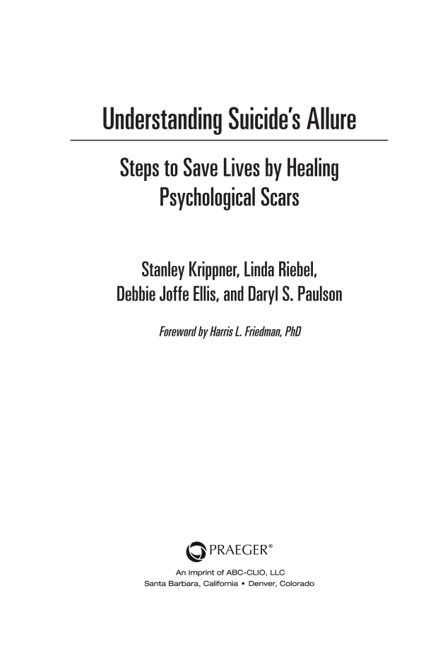Understanding Suicide's Allure: Steps to Save Lives by Healing Psychological Scars page iii