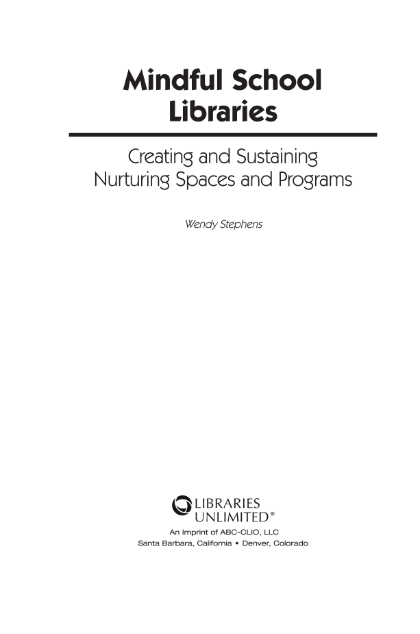 Mindful School Libraries: Creating and Sustaining Nurturing Spaces and Programs page iii