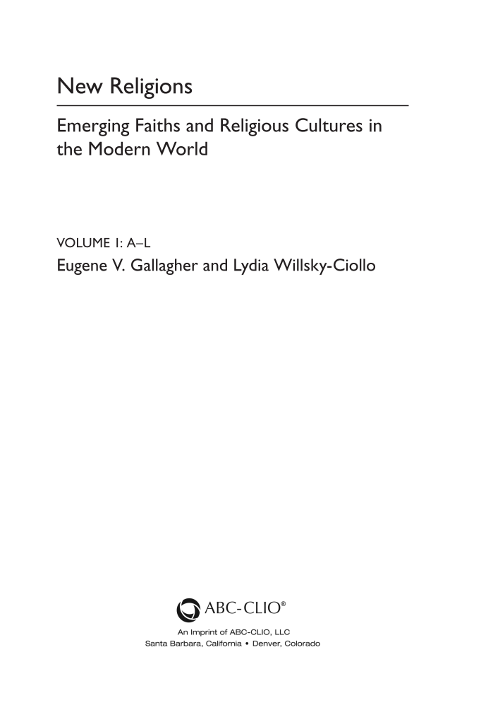 New Religions: Emerging Faiths and Religious Cultures in the Modern World [2 volumes] page iii
