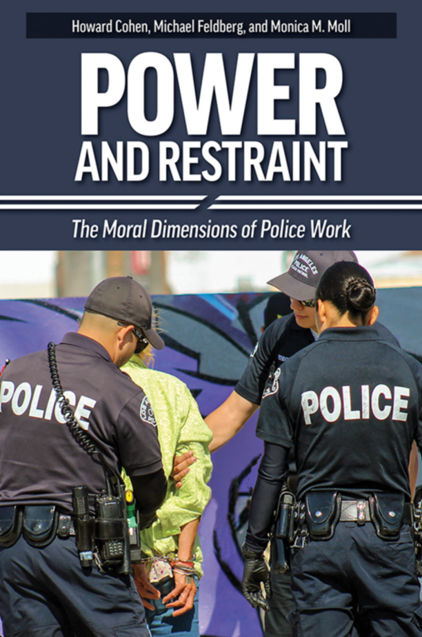Power and Restraint: The Moral Dimensions of Police Work, 2nd Edition page Cover1